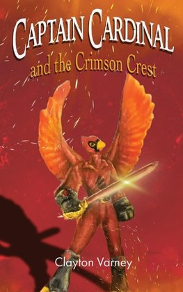 Captain Cardinal and the Crimson Crest