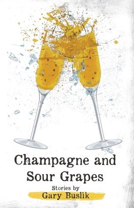 Champagne and Sour Grapes