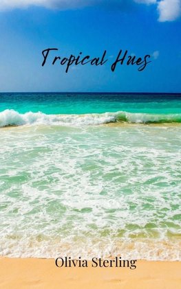 Tropical Hues