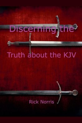 Discerning the Truth about the KJV