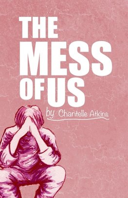 The Mess Of Us