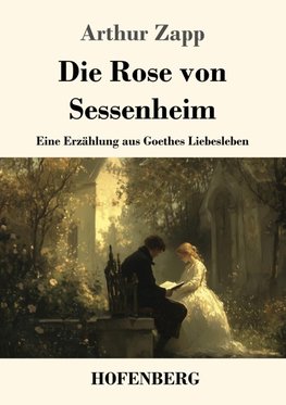 Die Rose von Sessenheim