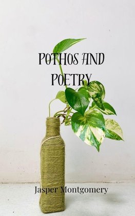Pothos and Poetry