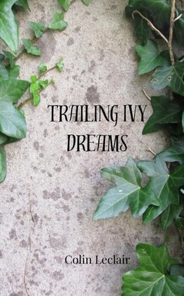 Trailing Ivy Dreams
