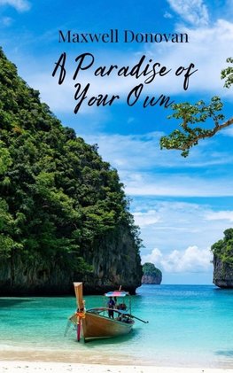 A Paradise of Your Own