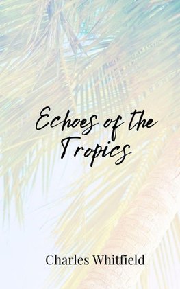 Echoes of the Tropics