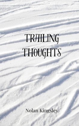 Trailing Thoughts