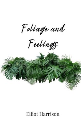 Foliage and Feelings