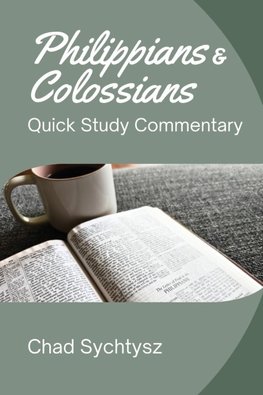 Philippians and Colossians Quick Study Commentary
