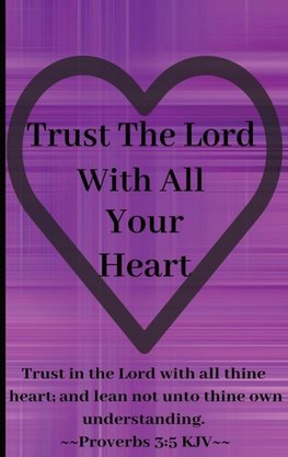 Trust The Lord With All Your Heart