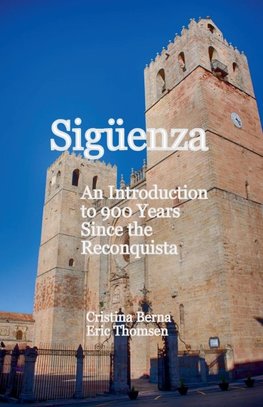 Sigüenza An Introduction to 900 Years Since the Reconquista