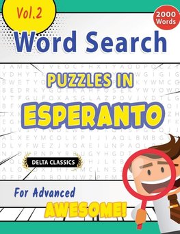WORD SEARCH PUZZLES IN ESPERANTO FOR ADVANCED - AWESOME! VOL.2 - DELTA CLASSICS