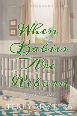 When Babies Are Reborn (nappy version)