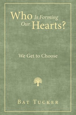 Who Is Forming Our Hearts?