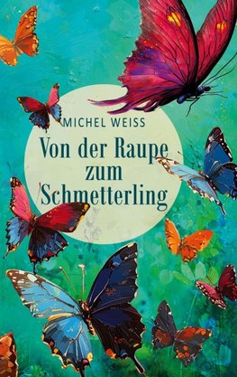Von der Raupe zum Schmetterling