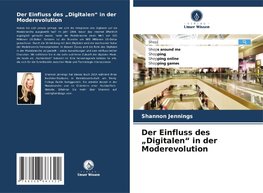 Der Einfluss des "Digitalen" in der Moderevolution