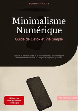 Minimalisme Numérique: Guide de Détox et Vie Simple