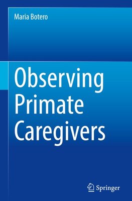 Observing Primate Caregivers