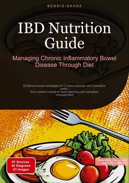 IBD Nutrition Guide: Managing Chronic Inflammatory Bowel Disease Through Diet