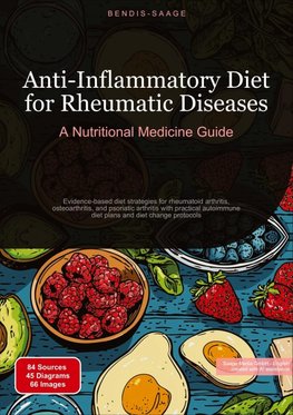 Anti-Inflammatory Diet for Rheumatic Diseases: A Nutritional Medicine Guide