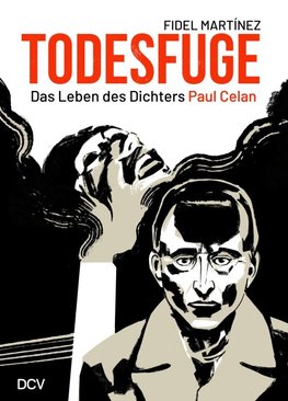 Fidel Martínez - Todesfuge. Das Leben des Dichters Paul Celan