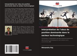 Interprétation de l'abus de position dominante dans le secteur technologique