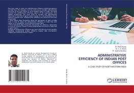ADMINISTRATIVE EFFICIENCY OF INDIAN POST OFFICES