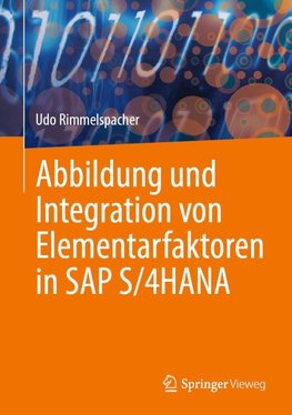 Abbildung und Integration von Elementarfaktoren in SAP S/4HANA