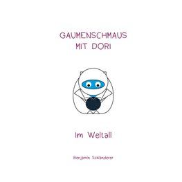 Gaumenschmaus mit Dori - Im Weltall