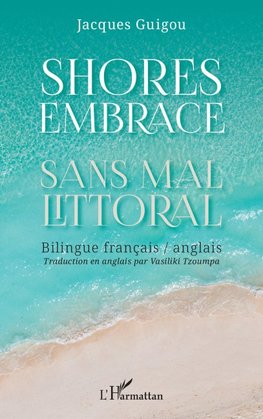Shores Embrace - Sans mal littoral