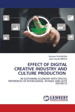 EFFECT OF DIGITAL CREATIVE INDUSTRY AND CULTURE PRODUCTION