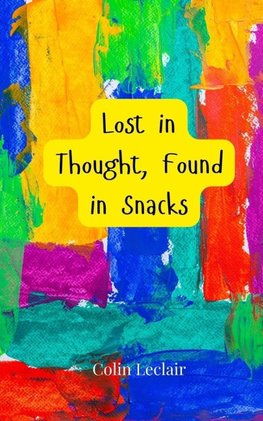 Lost in Thought, Found in Snacks