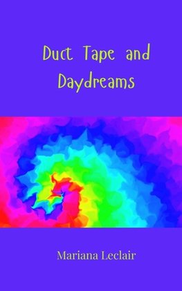 Duct Tape and Daydreams