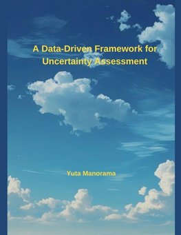 A Data-Driven Framework for Uncertainty Assessment