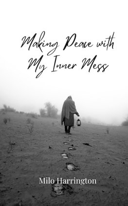 Making Peace with My Inner Mess