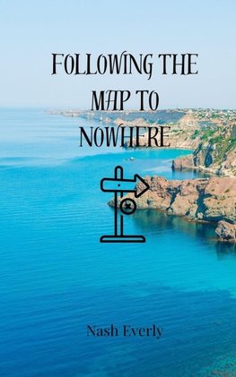 Following the Map to Nowhere