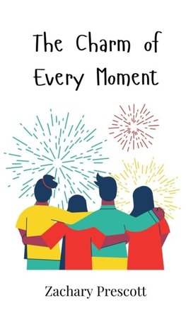 The Charm of Every Moment