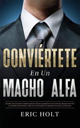 Conviértete En Un Macho Alfa