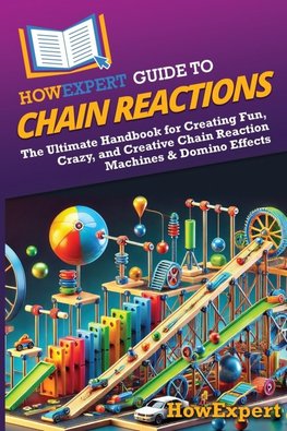HowExpert Guide to Chain Reactions