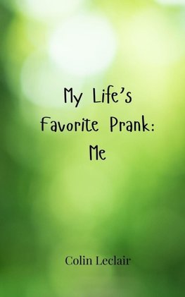 My Life's Favorite Prank