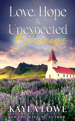 Love, Hope & Unexpected Blessings