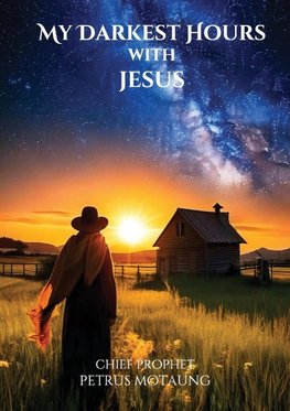 My Darkest Hours With Jesus