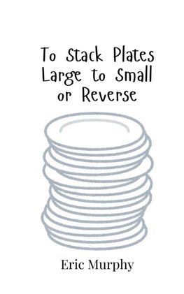 To Stack Plates Large to Small or Reverse
