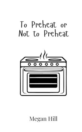 To Preheat or Not to Preheat
