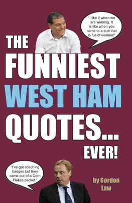 The Funniest West Ham Quotes... Ever!