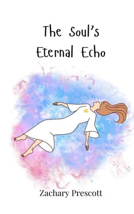The Soul's Eternal Echo
