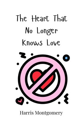 The Heart That No Longer Knows Love