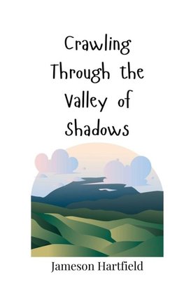 Crawling Through the Valley of Shadows