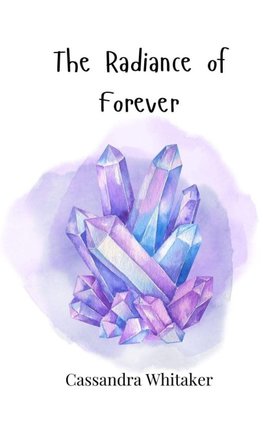 The Radiance of Forever