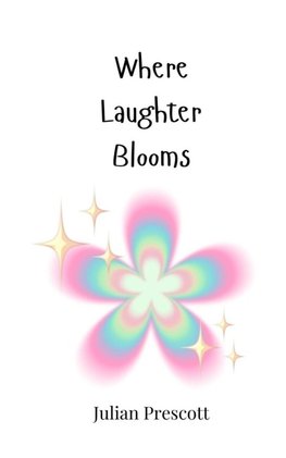 Where Laughter Blooms